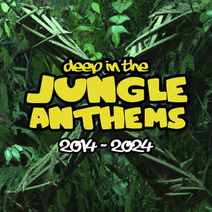 Deep In The Jungle Anthems X (2014 - 2024) [Explicit]