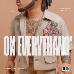 On Everythang (feat. D-Rob Cocaine & Essay Vee) (Explicit)