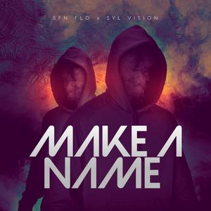 MAKE A NAME (Explicit)