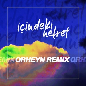 İçindeki Nefret (Remix)