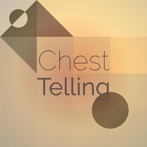 Chest Telling