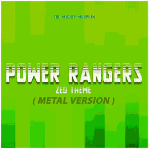 Power Rangers Zeo Theme (Metal Version)