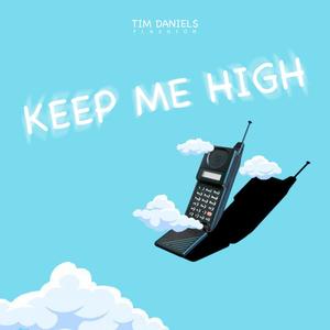 Keep Me High (feat. Tim Daniels)