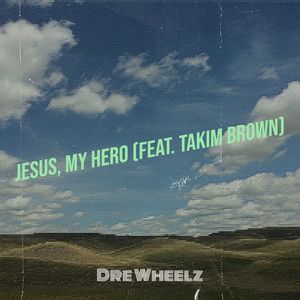 Jesus, My Hero