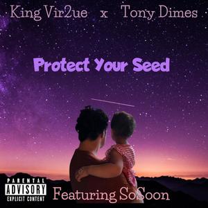 Protect Your Seed (Explicit)