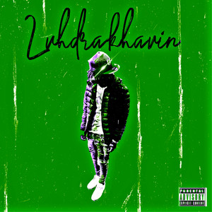 Luhdrakhavin (Deluxe) [Explicit]