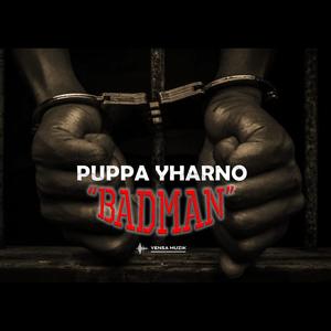 BAD MAN (feat. PUPPA YHARNO) (Explicit)
