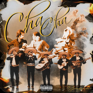 Cha Cha (Explicit)