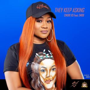 They Keep Asking (feat. Cinori Xo) (Explicit)