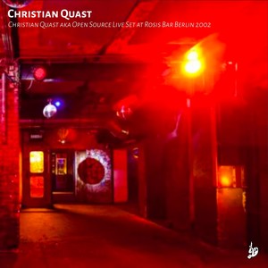 Christian Quast aka Open Source Live Set at Rosis Bar Berlin 2002 (Original Mix)