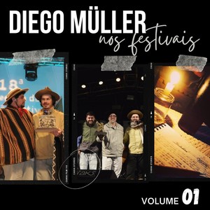 Diego Müller nos Festivais, Vol. 01