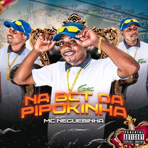 NA BCT DA PIPOKINHA (Explicit)