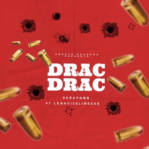 Drac Drac (feat. Legaci2slimeeee) (Explicit)