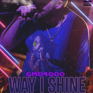 Way I Shine (Explicit)