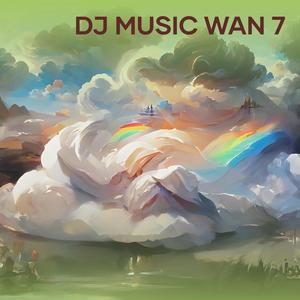 Dj Music Wan 7