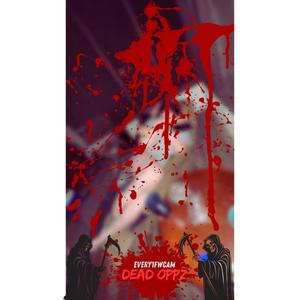 Dead Oppz (Explicit)