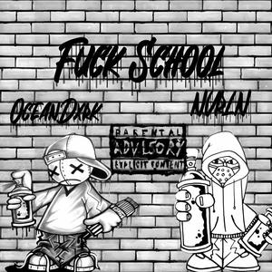 **** School (feat. NVRLN) (Explicit)