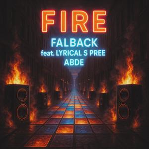 Fire (feat. Lyrical S pree & Abde) (Radio Edit)