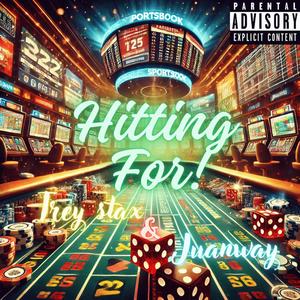 Hitting For (feat. JuanWay) [Explicit]