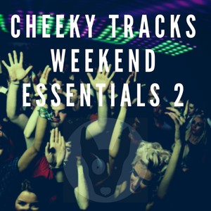 Cheeky Tracks Weekend Essentials 2