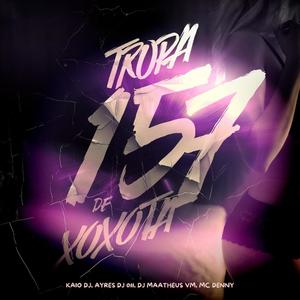 Tropa 157 de Xoxota (Explicit)