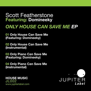 Only House Can Save Me (Vocal Mix)