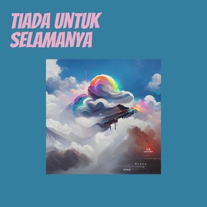 Tiada Untuk Selamanya