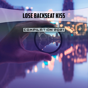 Lose Backseat Kiss Compilation 2021