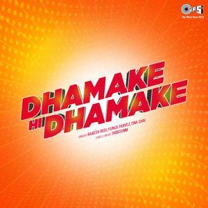 Dhamake Hi Dhamake