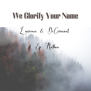 We Glorify Your Name (Live)