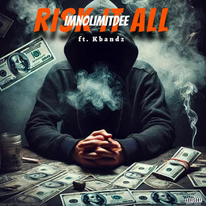 Risk it all (feat. Kbandz)