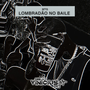 Mtg - Lombradão no Baile (Explicit)