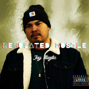 Regulated Hustle (Explicit)