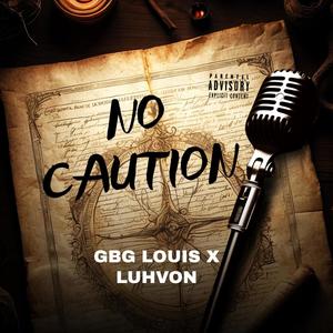 No Caution (feat. LuhVon) [Explicit]