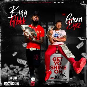 Get Yo Shine On Gmix (feat. Greeneyez) [Explicit]