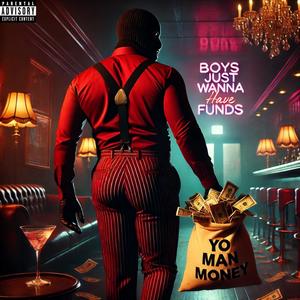 BOYS JUST WANNA HAVE FUNDS (Explicit)