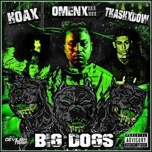 BIG DOGS (feat. OMENXIII) (Explicit)