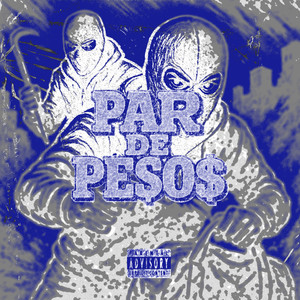 Par de Pesos (Explicit)
