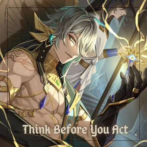 Think Before You Act (Epic EDM Version)