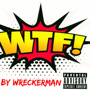 Wtf! (Explicit)