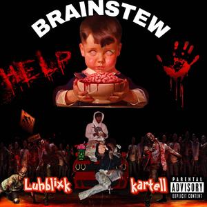 BRAINSTEW (feat. Lukartell) [Explicit]