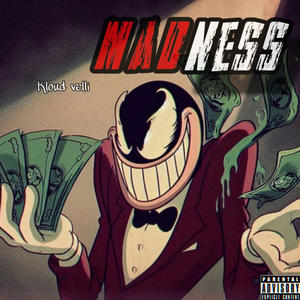Madness (Explicit)