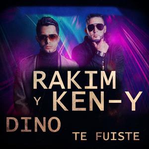 Te Fuiste (feat. Rakim y Ken-y & Dino)