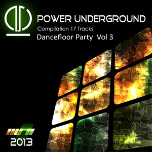 Dancefloor Party, Vol. 3 (Power Underground Compilation)