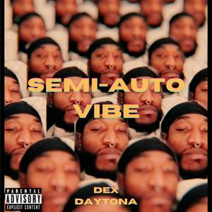 Semi-Auto Vibe (Explicit)