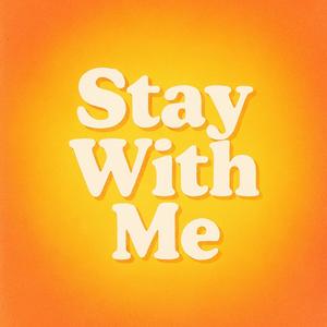Stay with me