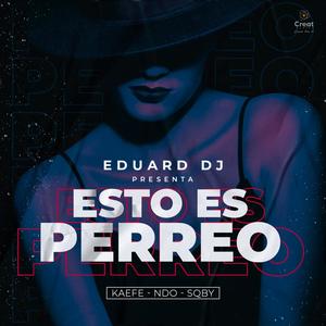 Esto Es Perreo (feat. Kaefe, NDO & SQBY) [Explicit]