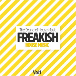 Freakish House Music, Vol. 1