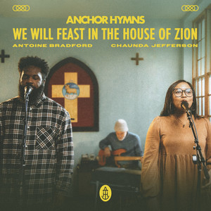 We Will Feast In The House of Zion