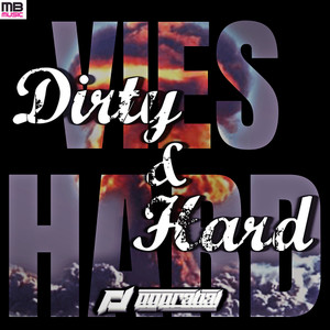 Dirty and hard(Vies Hard anthem) (Radio Edit)